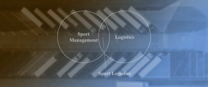 Sport Logistics: Considerations on the Nexus of Logistics and Sport Management and Its Unique Features