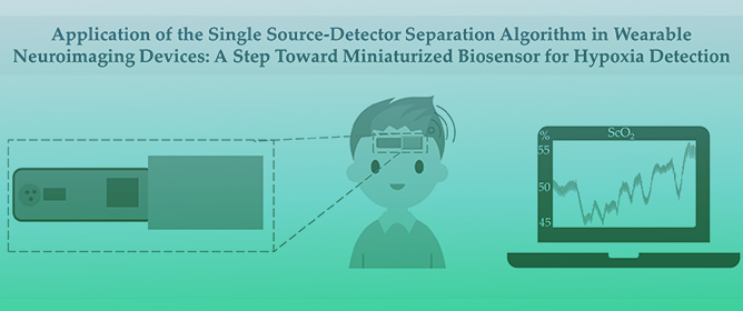 Application of the Single Source&mdash;Detector Separation Algorithm in Wearable Neuroimaging Devices: A Step toward Miniaturized Biosensor for Hypoxia Detection